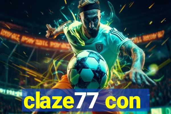 claze77 con